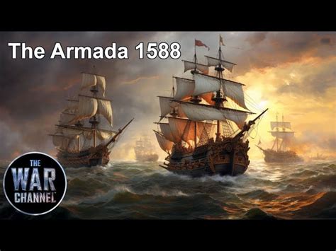 The Spanish Armada; An Ambitious Fleet and a Turning Point in Anglo-Spanish Relations